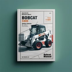 Bobcat 3400 Utility Vehicle SN Ajnt11001 Above Operation Service Repair Workshop Manual PDF