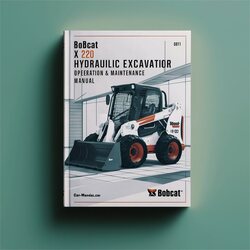 Bobcat X 220 Hydraulic Excavator SN 508215001 Above Operation Service Repair Workshop Manual PDF