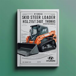 Hyundai Skid Steer Loader Hsl215t-240t Thomas Operating Service Repair Workshop Manual PDF