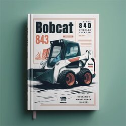 Bobcat 843 Skid Steer Loader SN 503724001 Above Operation Service Repair Workshop Manual PDF