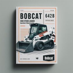 Bobcat 642B Skid Steer Loader Hand Controls Operation Service Repair Workshop Manual PDF