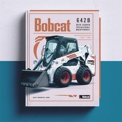 Bobcat 642B Skid Steer Loader Operation Service Repair Workshop Manual PDF