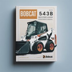Bobcat 543B Skid Steer Loader Operation Service Repair Workshop Manual PDF