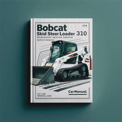 Bobcat Skid Steer Loader 310 Service Repair Workshop Manual PDF