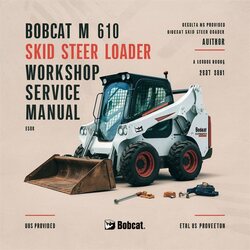 Bobcat M 610 Skid Steer Loader Service Repair Workshop Manual PDF
