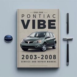 2003-2008 Pontiac Vibe Service Repair Workshop Manual PDF