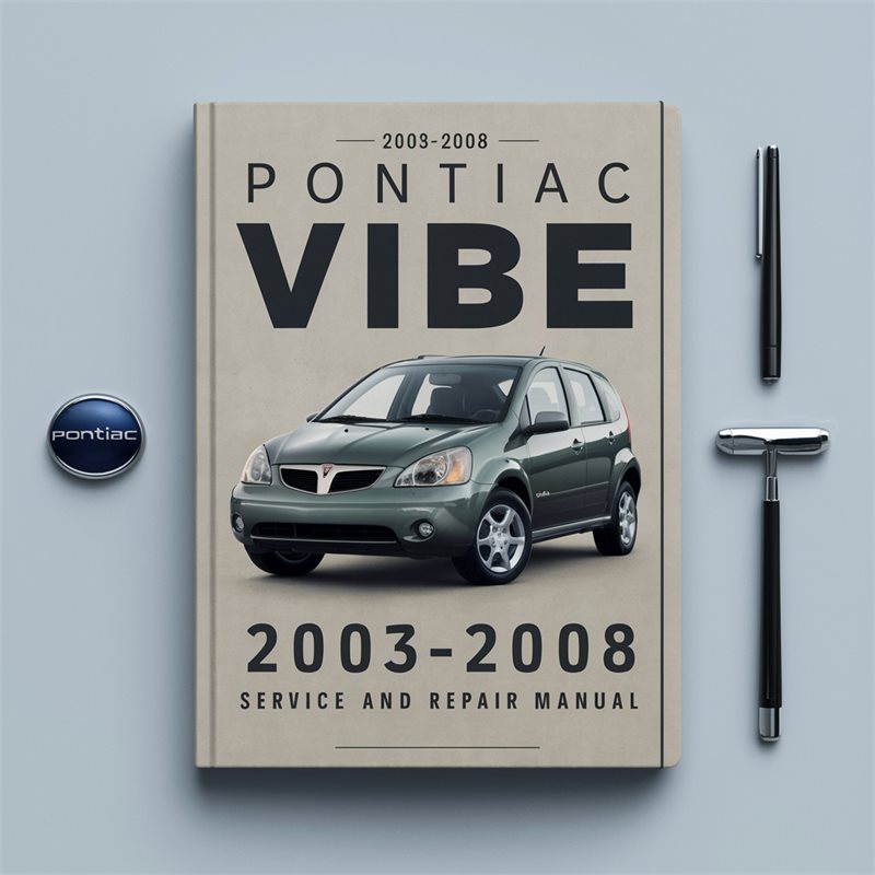 2003-2008 Pontiac Vibe Service Repair Workshop Manual PDF
