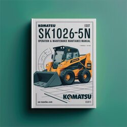 Komatsu Sk1026-5n SKID-STEER Loader Operation (serial Number: A80001 Up) Service Repair Workshop Manual PDF