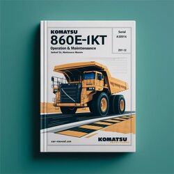 Komatsu 860E-1KT Dump Truck Operation (serial Number: A30004-a30014) Service Repair Workshop Manual PDF