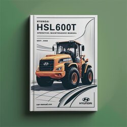 Hyundai HSL600T Loader Operation Service Repair Workshop Manual PDF