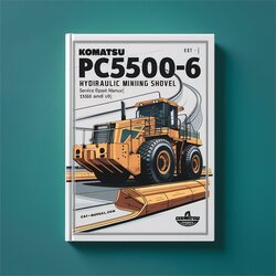 Komatsu Pc5500-6 Hydraulic Mining Shovel (serial Number: 15050 Up) Service Repair Workshop Manual PDF