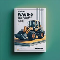 Komatsu WA65-5 WA70-5 WA80-5 Wheel Loader (serial Number: H50051 Up) Service Repair Workshop Manual PDF