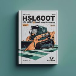 Hyundai HSL600T HSL680T Skid Steer Loader Service Repair Workshop Manual PDF