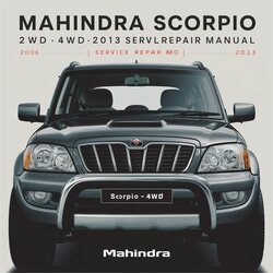 2006-2013 Mahindra Scorpio 2WD 4WD Service Repair Workshop Manual PDF