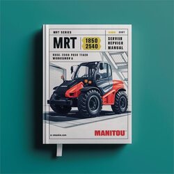 Manitou MRT Series 1850 2150 2540 Lift Truck Service Repair Workshop Manual PDF