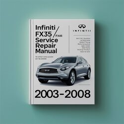 2003-2008 Infiniti FX Models Fx35/fx45 Service Repair Workshop Manual PDF