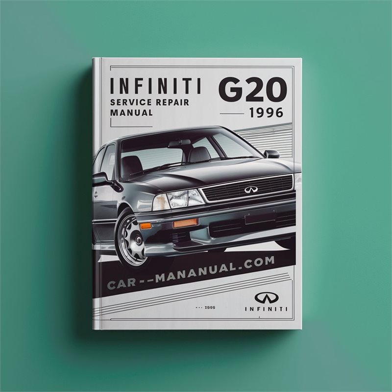 1991-1996 Infiniti G Models G20 Service Repair Workshop Manual PDF