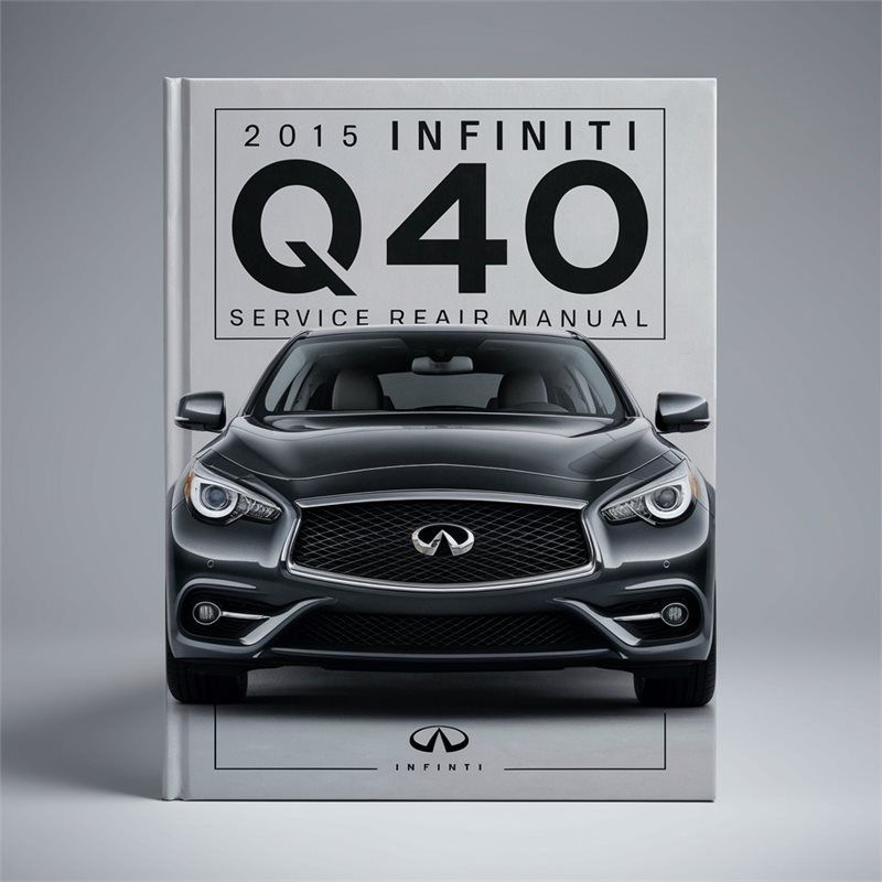 2015 Infiniti I Models Q40 Service Repair Workshop Manual PDF