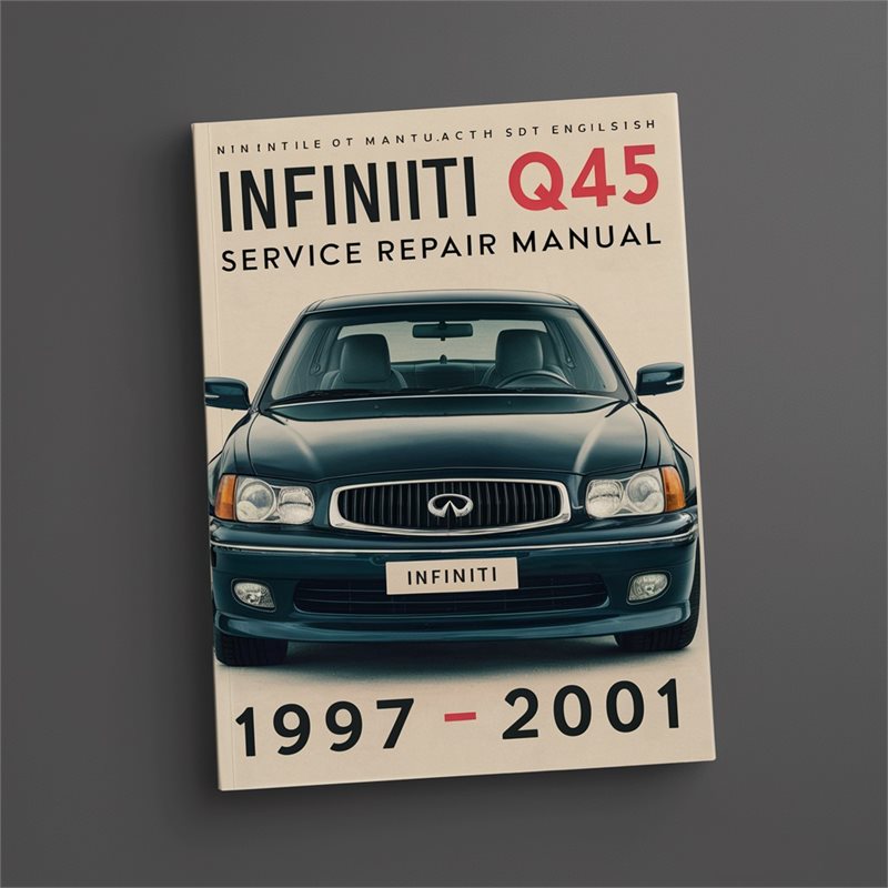 1997-2001 Infiniti Q Models Q45 Service Repair Workshop Manual PDF