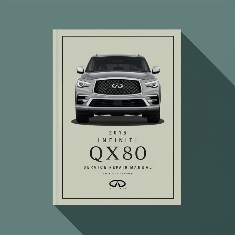 2015 Infiniti I Models QX80 Service Repair Workshop Manual PDF