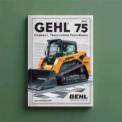 Gehl CTL 75 Compact Track Loader Parts Catalog PDF