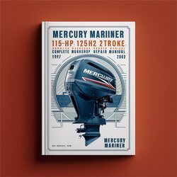 1997-2002 Mercury Mariner 115HP 125HP 2 Stroke Outboard Service Repair Workshop Manual PDF