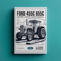 Ford 455C 555C 655C Tractor Service Repair Workshop Manual PDF