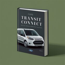 2016 Ford Transit Connect Service Repair Workshop Manual PDF