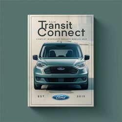2015 Ford Transit Connect Service Repair Workshop Manual PDF