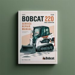 Bobcat 220 Mini Excavator Service Repair Workshop Manual PDF