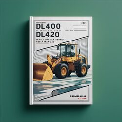 DL400 DL420 Loader Service Repair Workshop Manual PDF