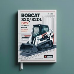 Bobcat 320/320l 322 Mini Excavator Service Repair Workshop Manual PDF