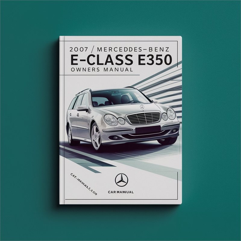 2007 Mercedes Benz E-CLASS E350 4MATIC Owners Owner's Manual PDF