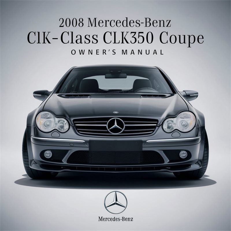 2008 Fiat Coupe Mercedes-benz CLK-CLASS CLK350 Owners Owner's Manual PDF