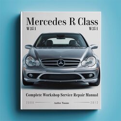 2006-2012 Mercedes R Class W251 Service Repair Workshop Manual PDF