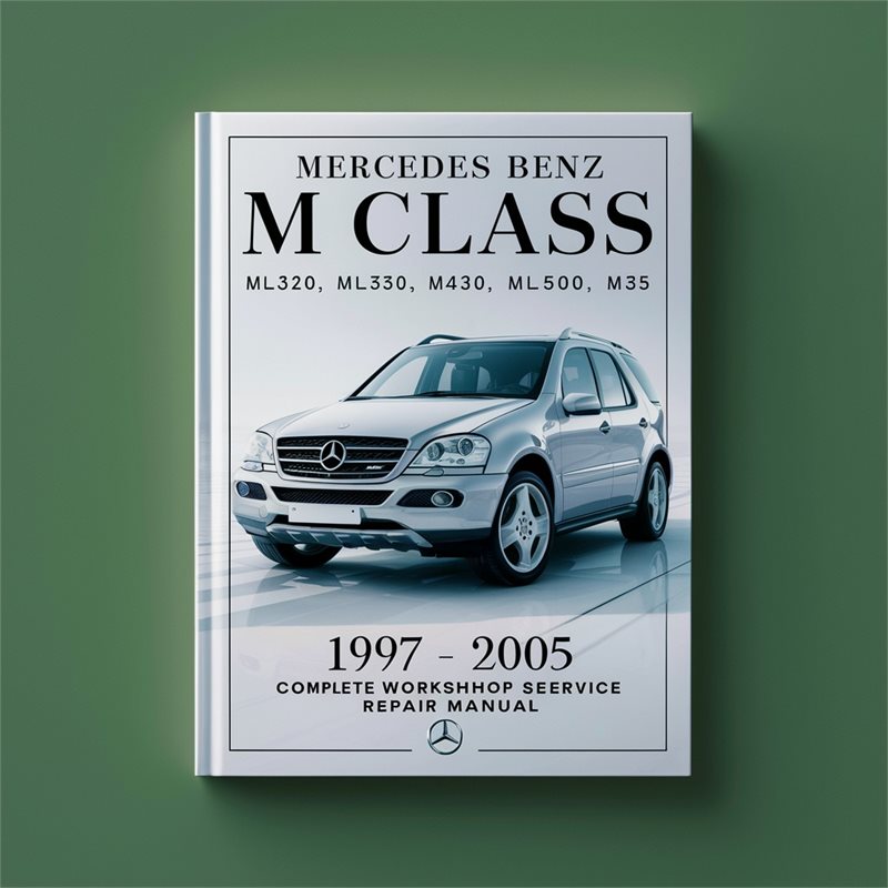 1997-2005 Mercedes M Class Benz ML320 ML350 ML430 ML500 M55 Service Repair Workshop Manual PDF