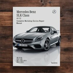 2011-2018 Mercedes SLK Class Benz R172 Service Repair Workshop Manual PDF