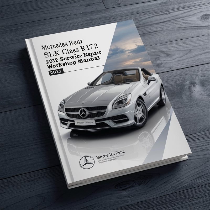 2012 Mercedes SLK Class Benz R172 Service Repair Workshop Manual PDF