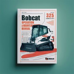 Bobcat 325 Compact Excavator SN A9k011001 Above Operation Service Repair Workshop Manual PDF