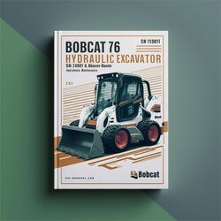 Bobcat 76 Hydraulic Excavator SN 12001 Above Operation Service Repair Workshop Manual PDF