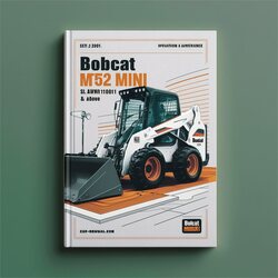 Bobcat MT52 Mini Loader SN A3wr11001 Above Operation Service Repair Workshop Manual PDF