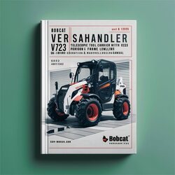 Bobcat Versahandler V723 Telescopic Tool Carrier Operation Service Repair Workshop Manual PDF