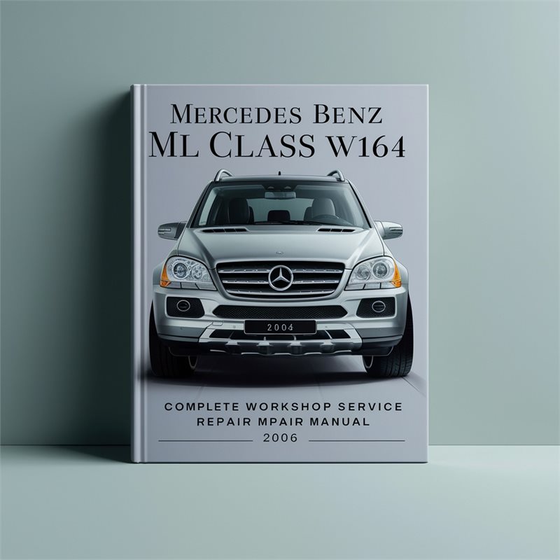2006 Mercedes ML Class Benz W164 Service Repair Workshop Manual PDF