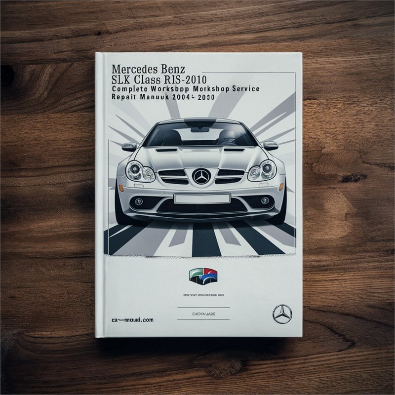 2004-2010 Mercedes SLK Class Benz R171 Service Repair Workshop Manual PDF