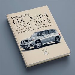 2008-2016 Mercedes GLK Class X204 Service Repair Workshop Manual PDF
