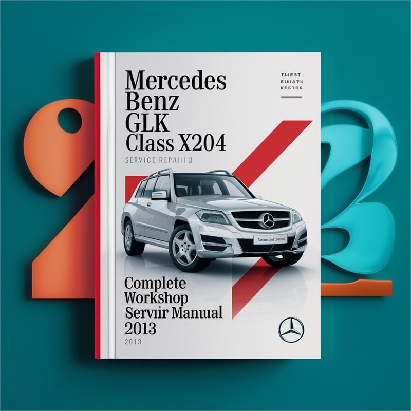 2013 Mercedes GLK Class Benz X204 Service Repair Workshop Manual PDF