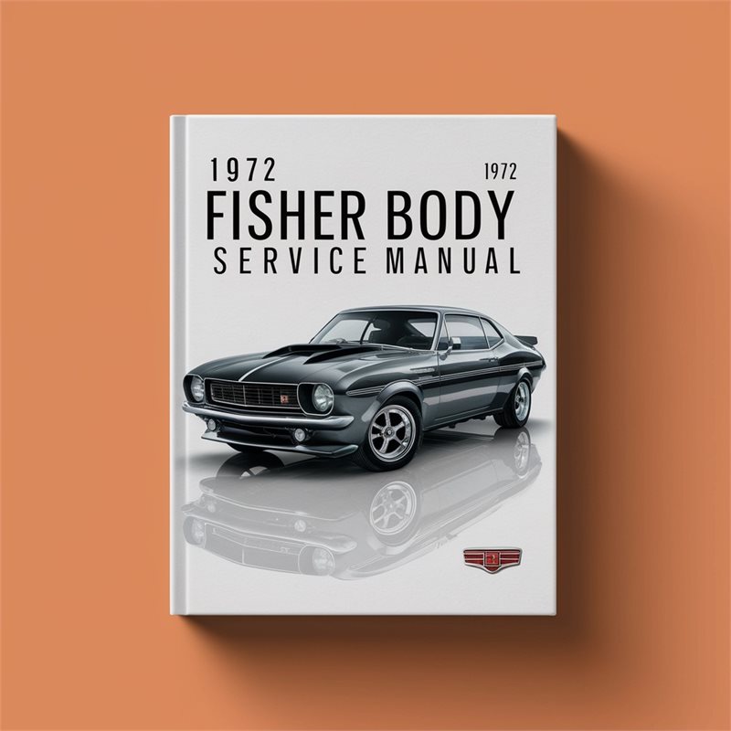 1972 Fisher Body Service Repair Workshop Manual PDF