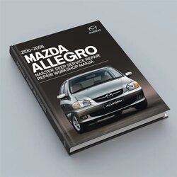 2000-2008 Mazda Allegro Master Worksho Service Repair Workshop Manual PDF