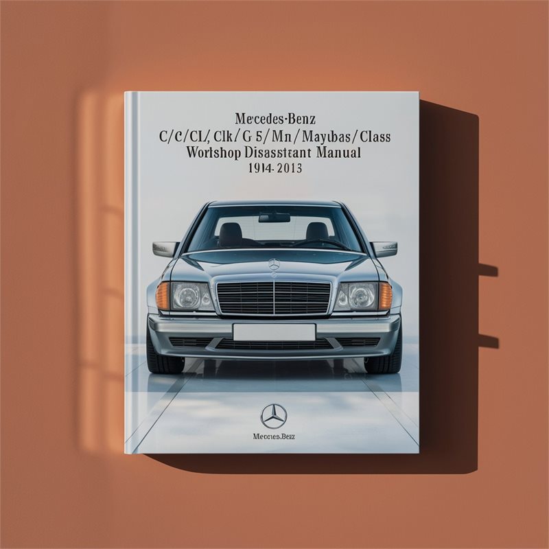 1994-2013 Mercedes Maybach Benz C/cl/clk/g/e/m//s/sl-class Disassembly Service Repair Workshop Manual PDF
