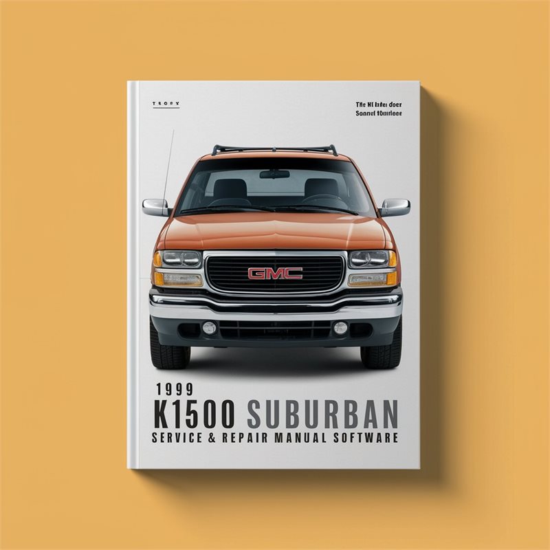 1999 GMC Suburban K1500 Software Service Repair Workshop Manual PDF